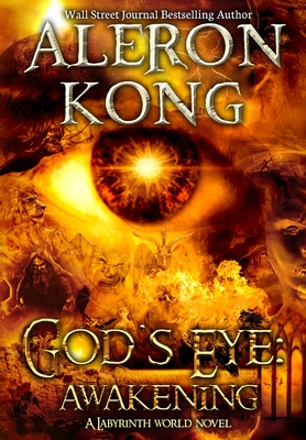 God's Eye: Awakening: A Labyrinth World Novel - Kong, Aleron
