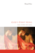 God's First King