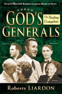 God's Generals, 4: Healing Evangelists