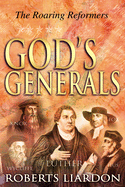 God's Generals: The Roaring Reformers Volume 2