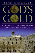 God's Gold: A Quest for the Lost Temple Treasures of Jerusalem - Kingsley, Sean