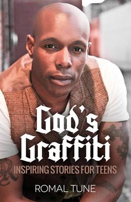 God's Graffiti: Inspiring Stories for Teens - Tune, Romal