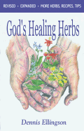 God's Healing Herbs (Revised/Expanded)