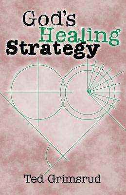 God's Healing Strategy - Grimsrud, Ted