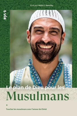 God's Heart for Muslims (African French): Embracing Muslims with the Love of Christ - Swartley, Keith, and Nations, Via (Producer)