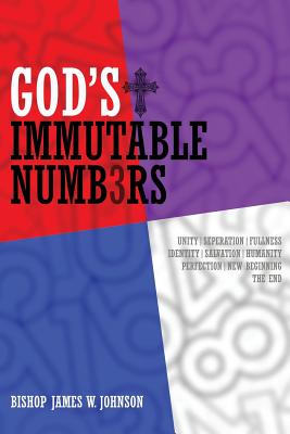 God's Immutable Numb3rs - Johnson, Bishop James W