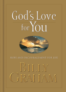 God's Love for You: Hope and Encouragement for Life - Graham, Billy, and Gibbs, Terri A
