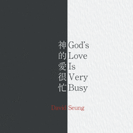 God's Love Is Very Busy