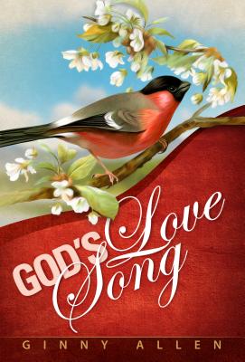 God's Love Song - Allen, Ginny