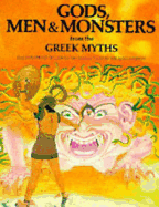 Gods, Men & Monsters from the Greek Myths - Gibson, Michael, and Caselli, Giovanni (Illustrator)