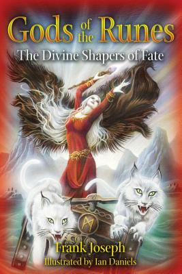 Gods of the Runes: The Divine Shapers of Fate - Joseph, Frank