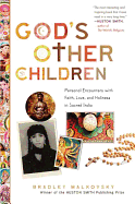 God's Other Children: Personal Encounters with Faith, Love, and Holinessin Sacred India