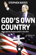 God's Own Country: Power and the Religious Right in the USA