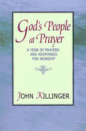 God's People at Prayer: A Year of Prayers and Responses for Worship