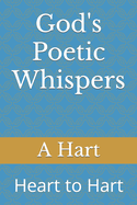 God's Poetic Whispers: Heart to Hart