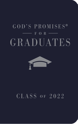 God's Promises for Graduates: Class of 2022 - Navy NKJV: New King James Version - Countryman, Jack