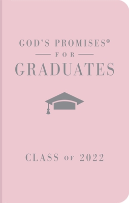 God's Promises for Graduates: Class of 2022 - Pink NKJV: New King James Version - Countryman, Jack