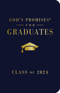 God's Promises for Graduates: Class of 2024 - Navy NKJV: New King James Version