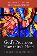 God's Provision, Humanity's Need