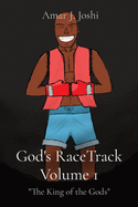 God's RaceTrack Volume 1: "The King of the Gods"