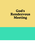 God's Rendezvous Meeting
