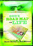 God's Road Map for Life - Bordon, David, and Winters, Tom