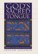 God's Sacred Tongue: Hebrew and the American Imagination