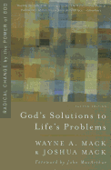 God's Solutions to Life's Problems: Radical Change by the Power of God