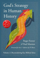 God's Strategy in Human History: Reconsidering Key Biblical Ideas - Forster, Roger, and Marston, Paul