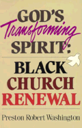 God's Transforming Spirit: Black Church Renewal