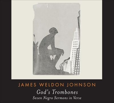 God's Trombones: Seven Negro Sermons in Verse - Johnson, James Weldon, and Ensemble Cast (Performed by)