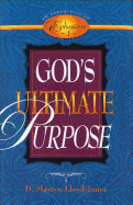 God's Ultimate Purpose: An Exposition of Ephesians 1:1-23
