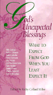 God's Unexpected Blessings: What to Expect from God When You Least Expect It - Miller, Kathy Collard (Editor)