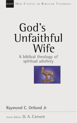 God's Unfaithful Wife - Ortlund, Ray