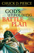 God's Unfolding Battle Plan: A Field Manual for Advancing the Kingdom of God