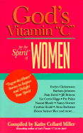 God's Vitamin C for the Spirit of Women: Tug-At-The-Heart Stories to Inspire and Delight Your Spirit