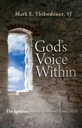 God's Voice Within: The Ignatian Way to Discover God's Will