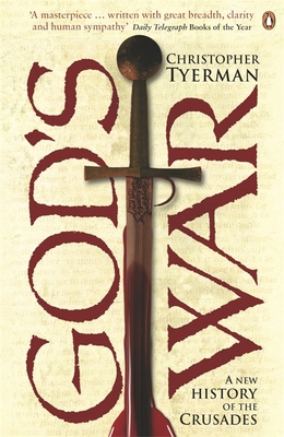 Gods War: A New History of the Crusades - Tyerman, Christopher