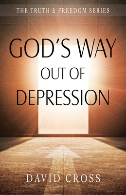 God's Way Out of Depression - Cross, David