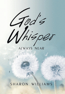 God's Whisper: Always Near