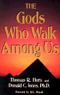 Gods Who Walk Among Us