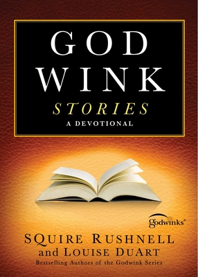 Godwink Stories: A Devotional - Rushnell, Squire