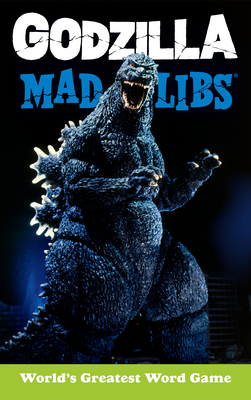 Godzilla Mad Libs: World's Greatest Word Game - Macchiarola, Laura