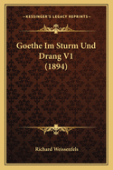 Goethe Im Sturm Und Drang V1 (1894)