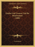 Goethe Und Uwarow Und Ihr Briefwechsel (1888)