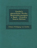 Goethe's Sammtliche Werke, Neunundzwanzigster Band