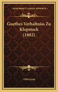 Goethes Verhaltniss Zu Klopstock (1882)