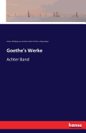 Goethe's Werke: Achter Band