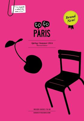 Gogo Paris: Spring/ Summer 2014 - Van Den Boogert, Kate (Editor)