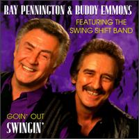 Goin' Out Swingin' - Ray Pennington & Buddy Emmons